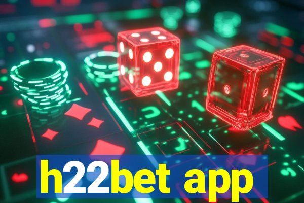 h22bet app