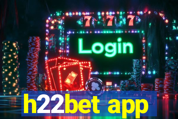 h22bet app