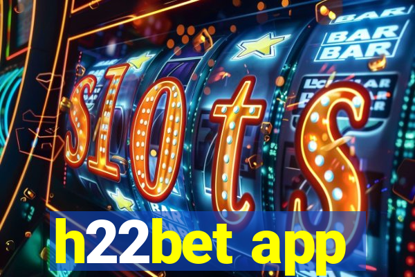 h22bet app