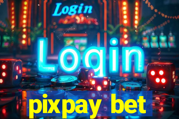 pixpay bet