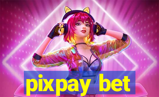 pixpay bet