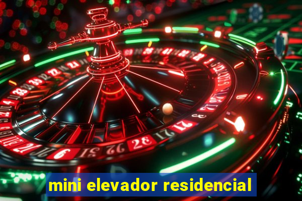 mini elevador residencial