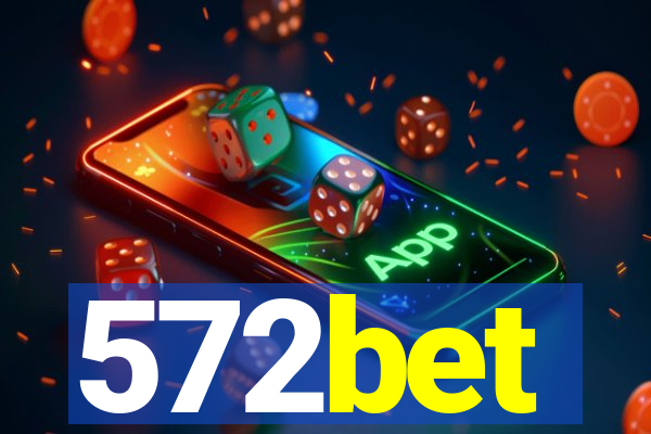 572bet