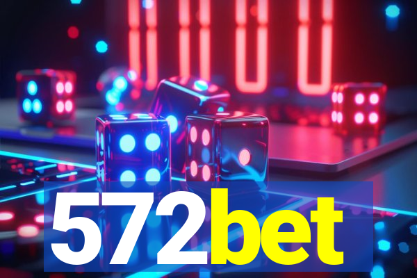 572bet