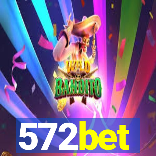 572bet