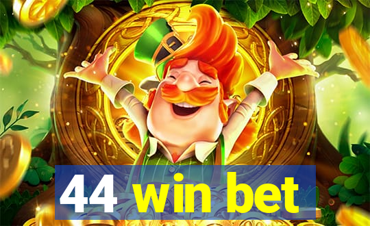 44 win bet