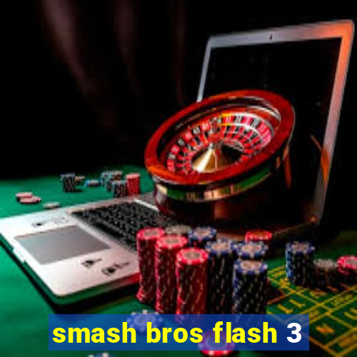 smash bros flash 3