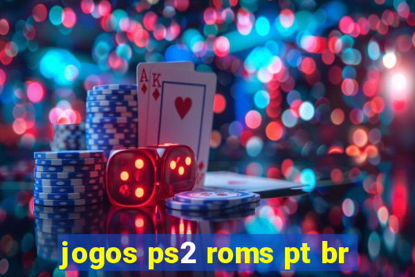 jogos ps2 roms pt br