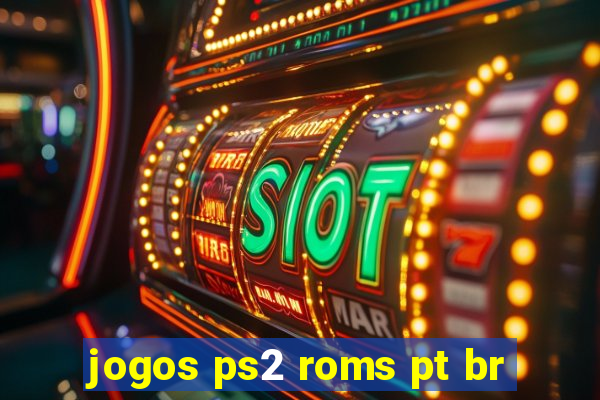 jogos ps2 roms pt br