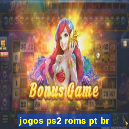 jogos ps2 roms pt br