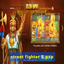 street fighter 5 psp