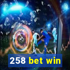 258 bet win