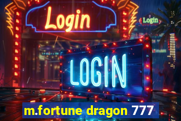 m.fortune dragon 777