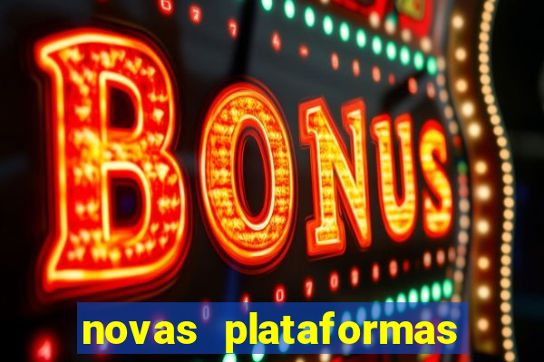 novas plataformas fortune tiger