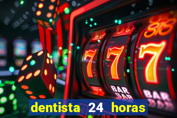 dentista 24 horas em betim