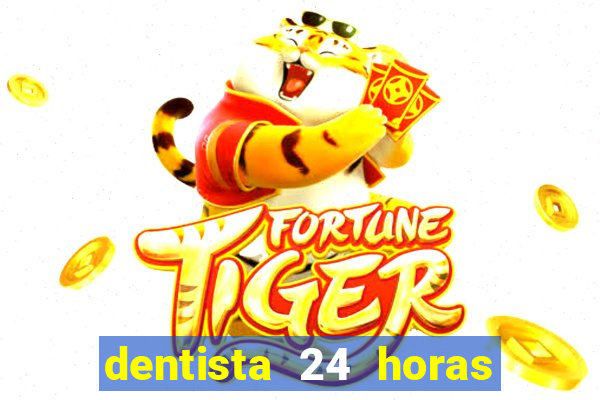 dentista 24 horas em betim