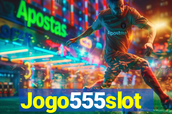 Jogo555slot