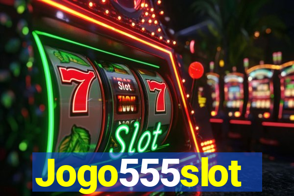 Jogo555slot