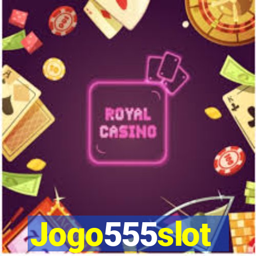 Jogo555slot