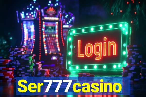 Ser777casino