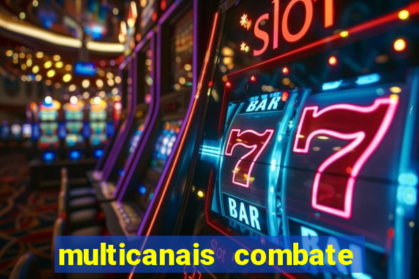 multicanais combate ao vivo