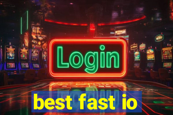 best fast io