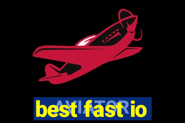 best fast io