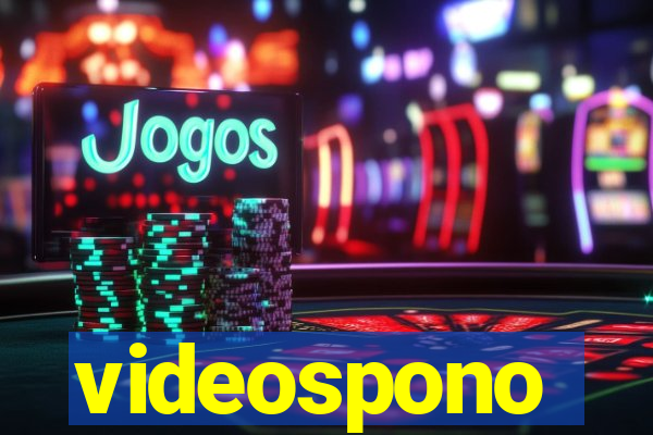 videospono