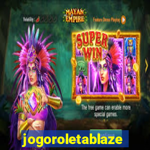 jogoroletablaze