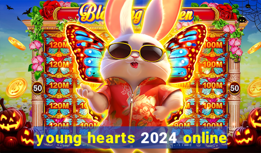 young hearts 2024 online