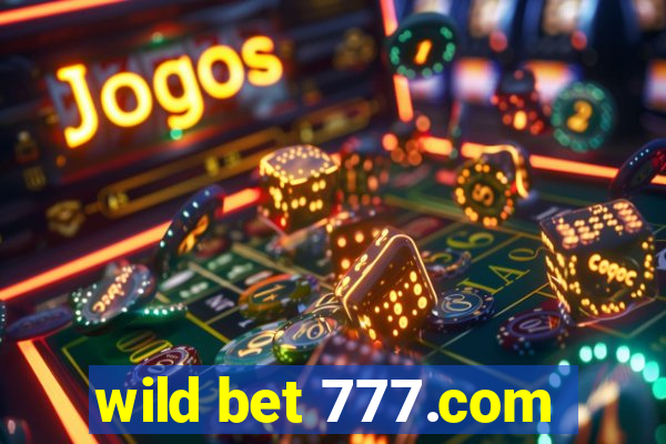 wild bet 777.com