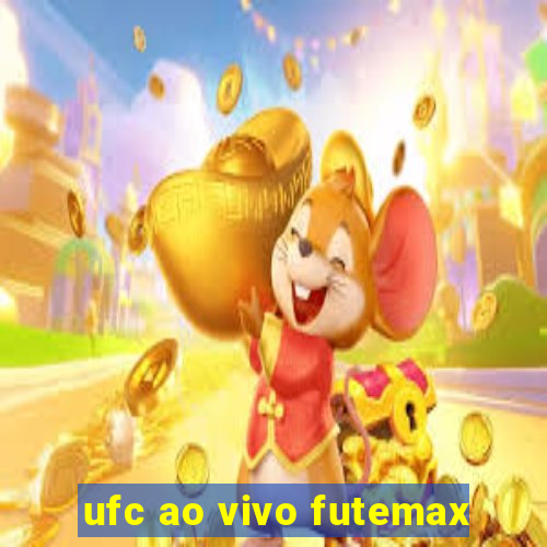 ufc ao vivo futemax