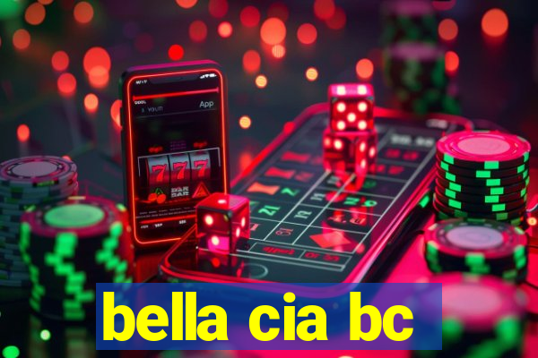 bella cia bc