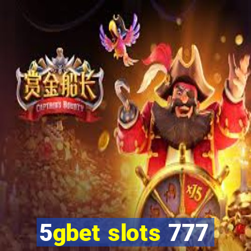 5gbet slots 777