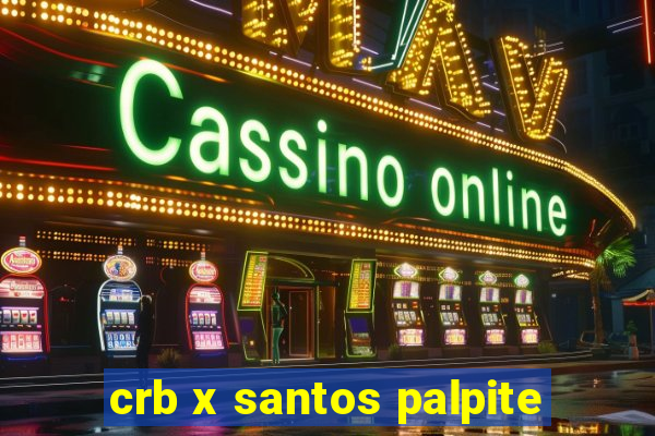 crb x santos palpite