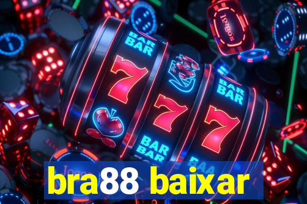 bra88 baixar