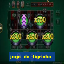 jogo do tigrinho oficial como jogar