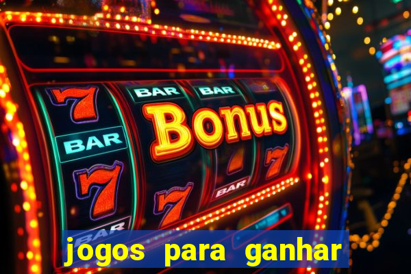 jogos para ganhar dinheiro sem depositar nada