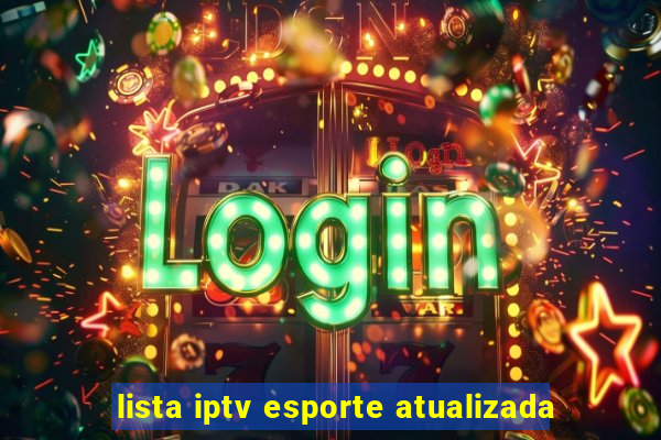 lista iptv esporte atualizada