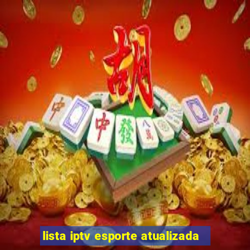 lista iptv esporte atualizada