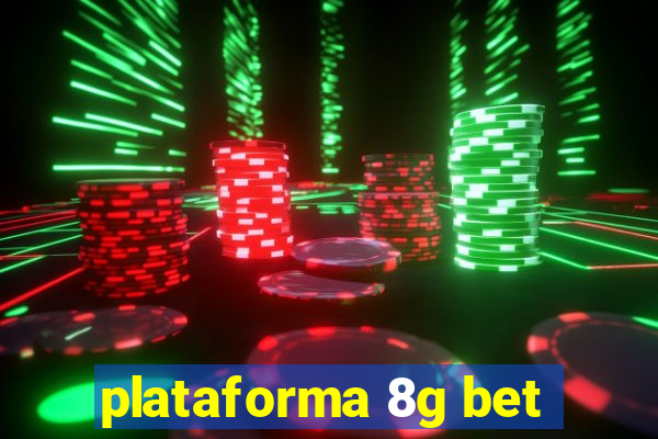 plataforma 8g bet