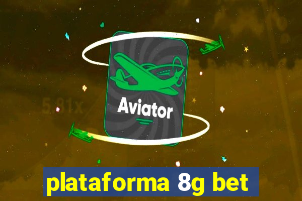 plataforma 8g bet