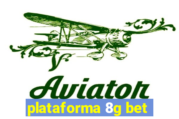 plataforma 8g bet