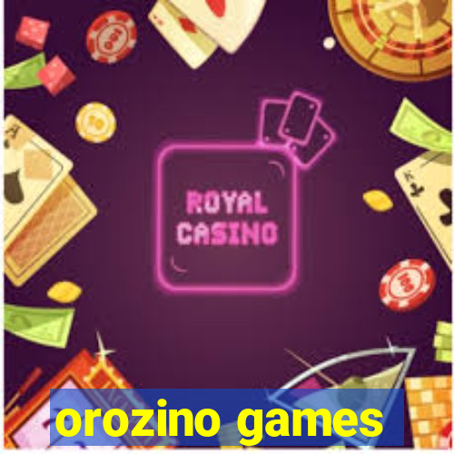 orozino games