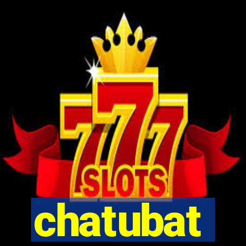 chatubat