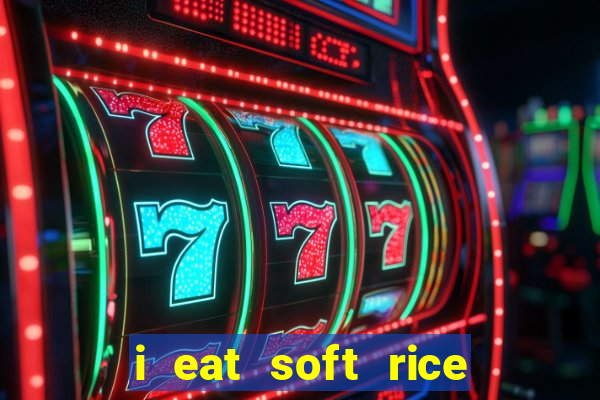 i eat soft rice in another world cap 1 pt br