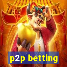 p2p betting