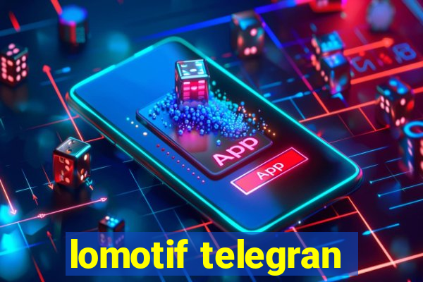 lomotif telegran