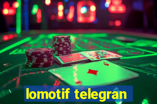 lomotif telegran