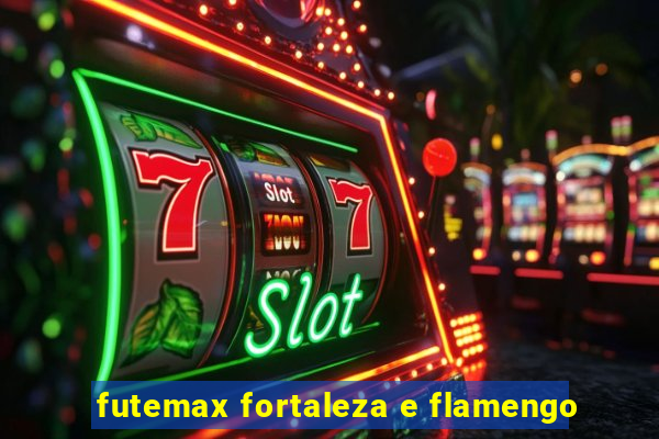 futemax fortaleza e flamengo